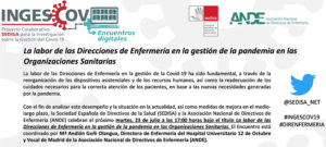 La labor de las Direcciones de Enfermería en la gestión de la pandemia en las Organizaciones Sanitarias. Encuentro Digital organizado por ANDE y Sedisa